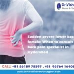 Sudden severe lower back pain female: When to consult a back pain specialist in Hyderabad