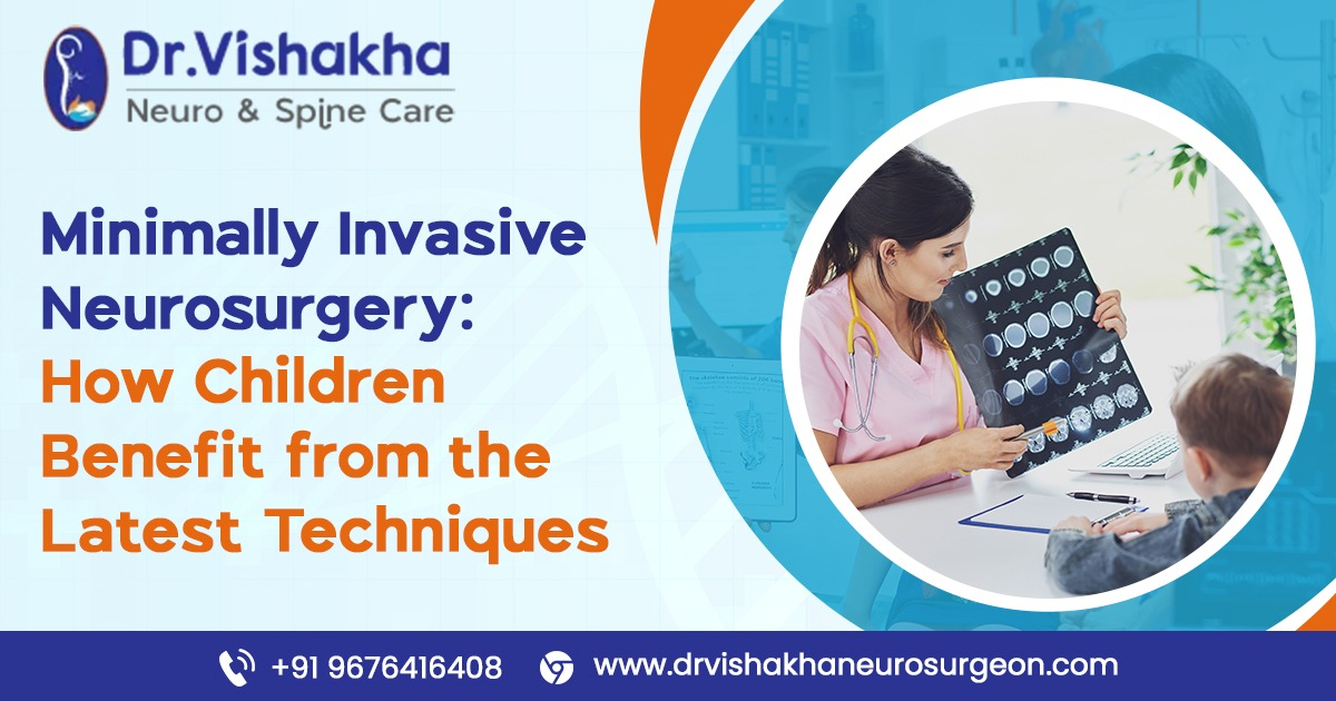 You are currently viewing Minimally invasive Neurosurgery – How can children benefit from the latest techniques | Dr Vishakha NeuroSurgeon
